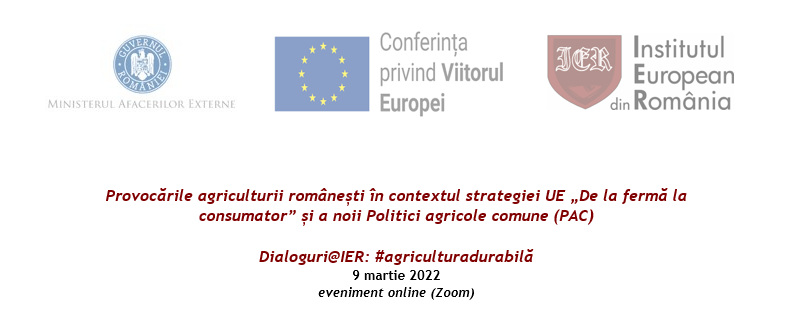 Dezbaterea: „Provocările agriculturii românești în contextul strategiei UE „De la fermă la consumator” și a noii politici agricole comune (PAC)”